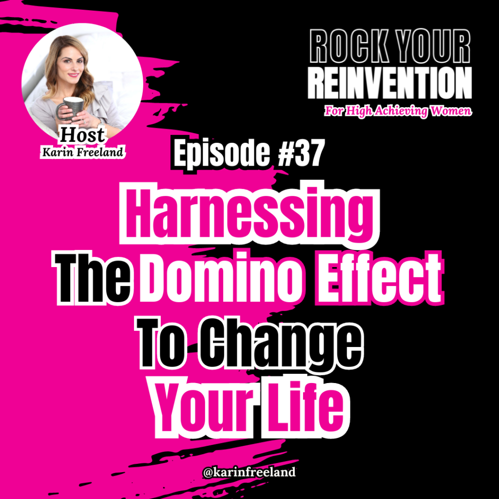 Rock Your Reinvention episode 37 with Karin Freeland.