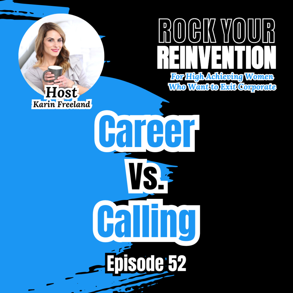 Rock Your Reinvention episode 52 with Karin Freeland.