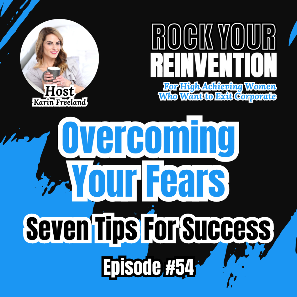 Rock Your Reinvention episode 54 with Karin Freeland.