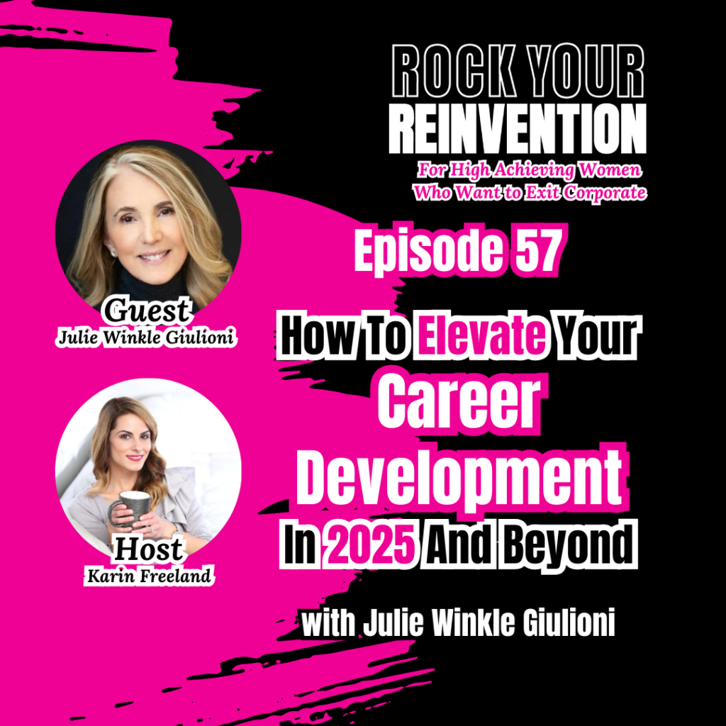 Rock Your Reinvention episode 57 with Karin Freeland.