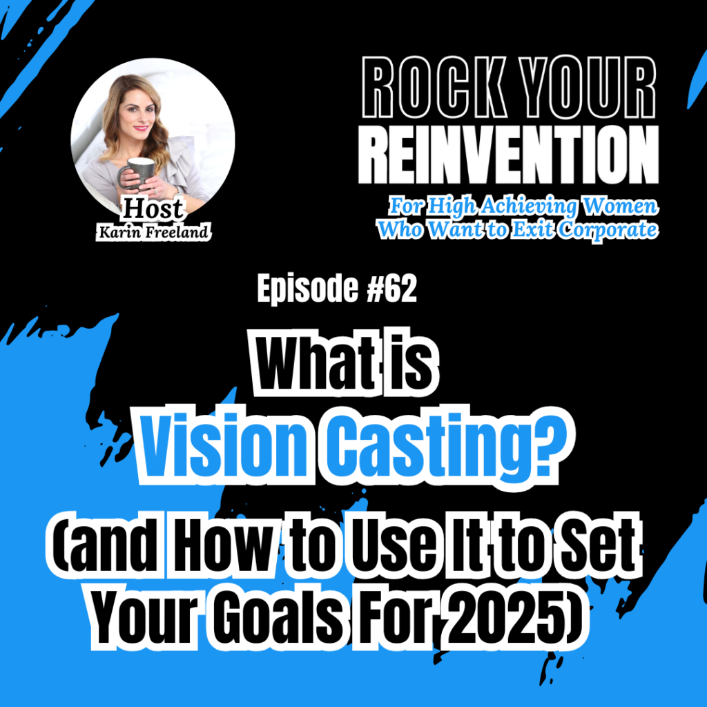 Rock Your Reinvention Episode 62 with Karin Freeland