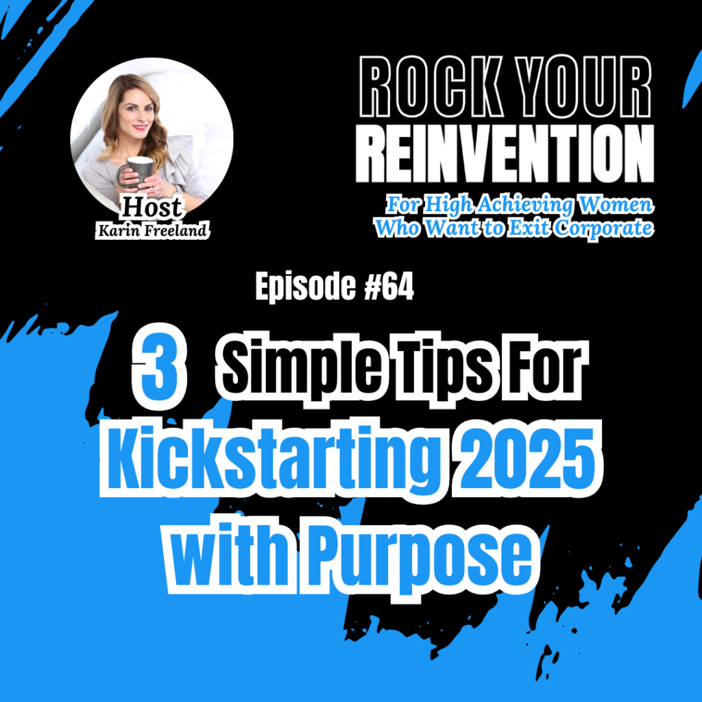 Rock Your Reinvention Episode 64 with Karin Freeland