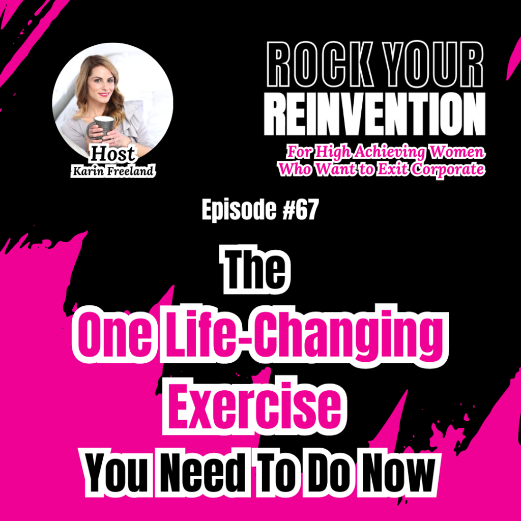 Rock Your Reinvention Episode 67 with Karin Freeland