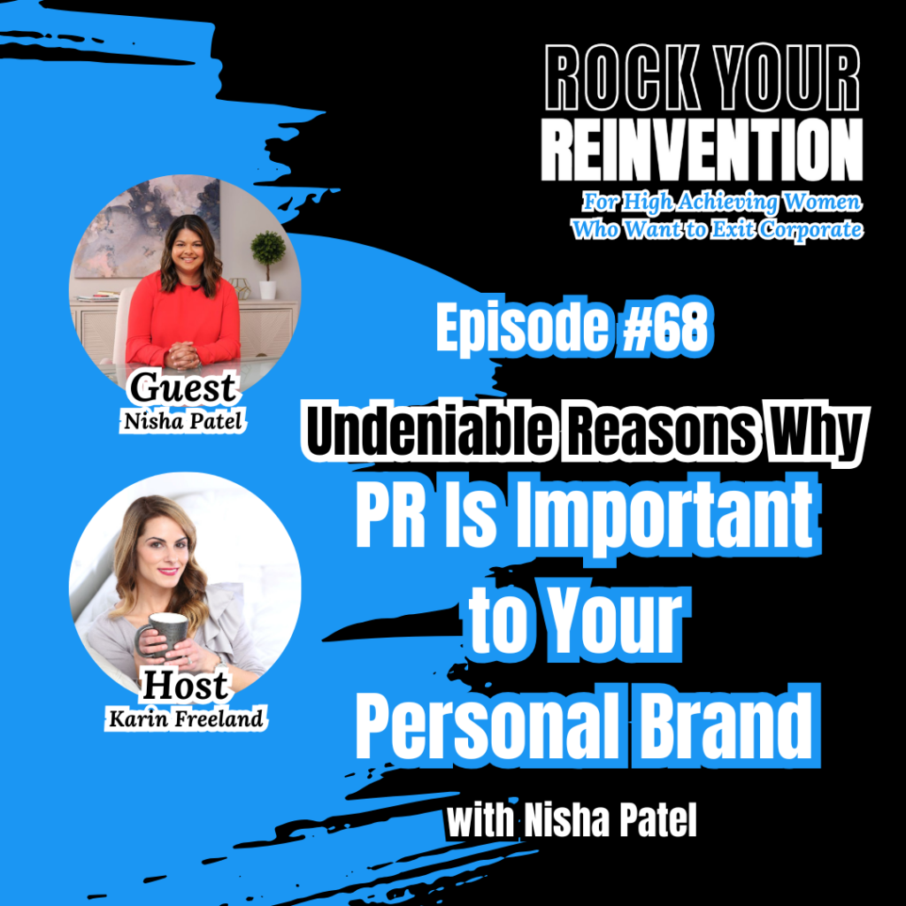 Rock Your Reinvention Episode 68 with Karin Freeland and Nisha Patel